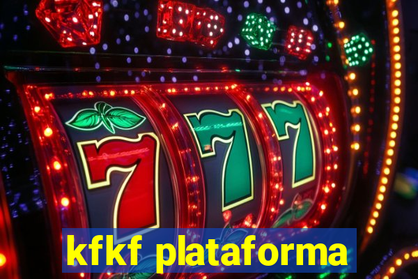 kfkf plataforma